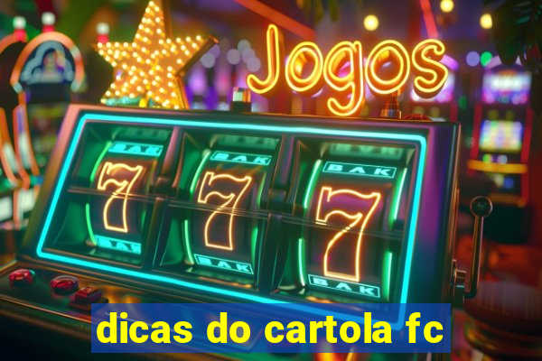 dicas do cartola fc